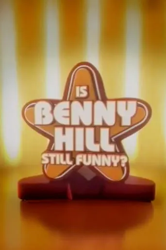 Is Benny Hill Still Funny? movie poster - Entertainment content