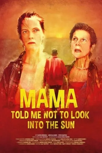Mama Told Me Not to Look Into the Sun movie poster - Rated 2/10