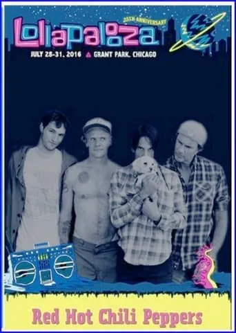 Red Hot Chili Peppers: Lollapalooza, Chicago 2016 movie poster - Entertainment content