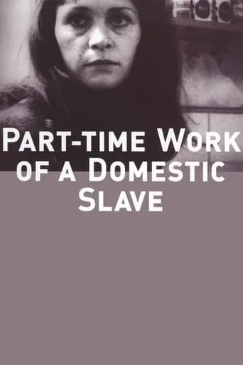 Part-Time Work of a Domestic Slave movie poster - Rated 6/10
