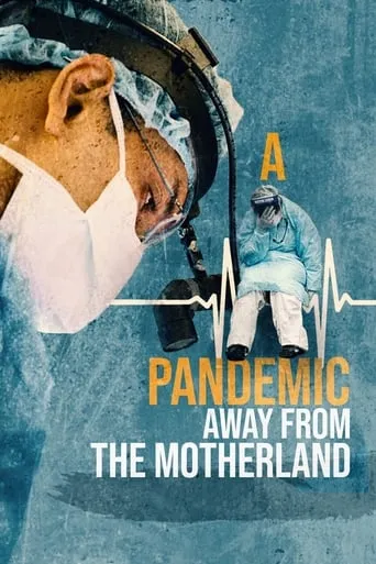 A Pandemic: Away from the Motherland movie poster - Rated 6/10