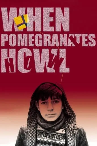 When Pomegranates Howl movie poster - Rated 7/10