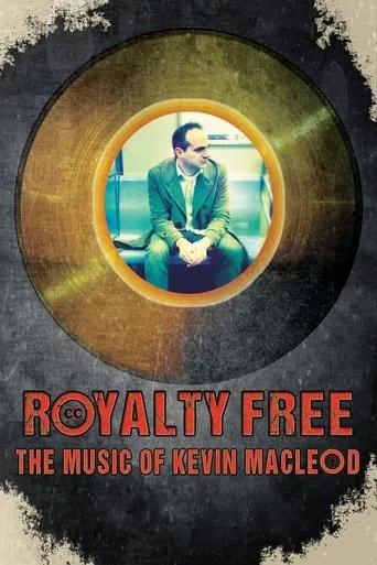 Royalty Free: The Music of Kevin MacLeod movie poster - Rated 10/10