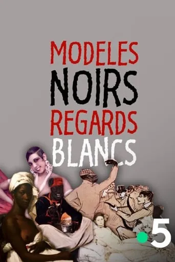 Modeles Noirs, Regards Blancs movie poster - Rated 8/10