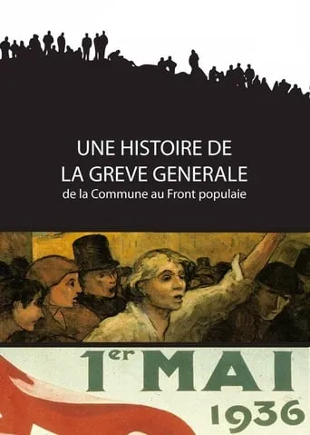 Une histoire de la grève générale - de la Commune au Front populaire movie poster - Entertainment content