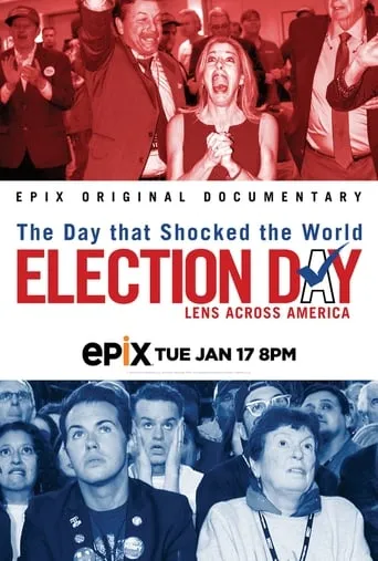 Election Day: Lens Across America movie poster - Rated 6/10