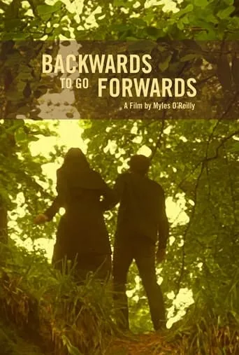 Backwards To Go Forwards movie poster - Entertainment content