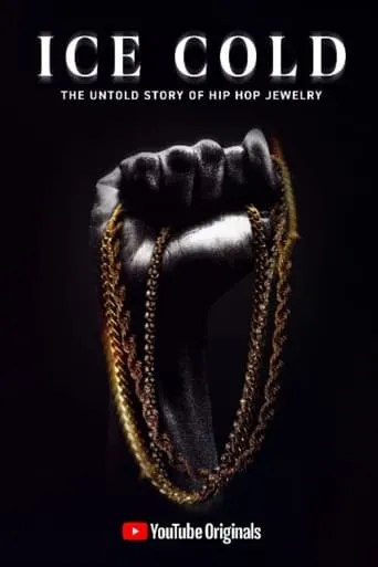 Ice Cold: The Untold Story of Hip Hop Jewelry movie poster - Entertainment content