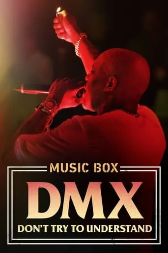 DMX: Don't Try to Understand movie poster - Rated 6.7/10