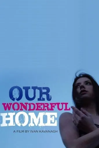 Our Wonderful Home movie poster - Entertainment content
