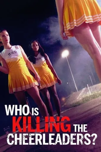 Who Is Killing the Cheerleaders? movie poster - Rated 6.2/10