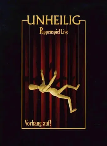 Unheilig: Puppenspiel Live - Vorhang auf! movie poster - Rated 9/10