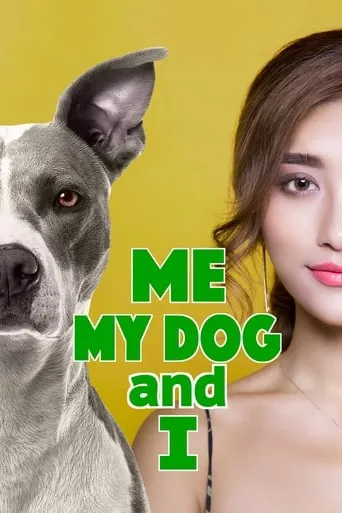 Me, My Dog, and I movie poster - Rated 10/10