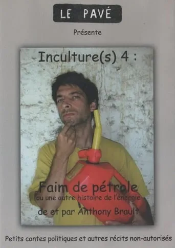 Inculture(s) 4 : Faim de pétrole TV series poster - Entertainment content