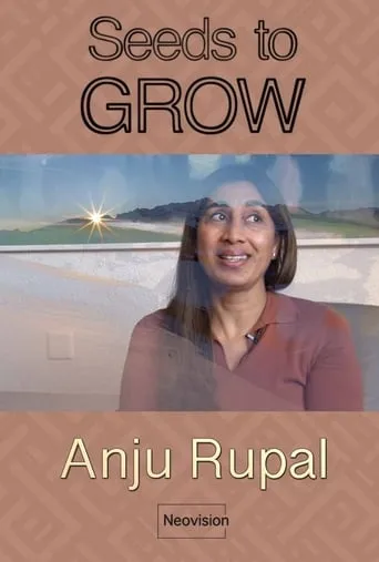 Anju Rupal - Seeds to GROW movie poster - Entertainment content