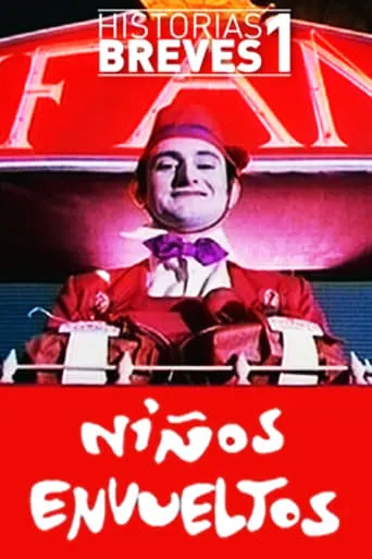 Historias Breves I: Niños envueltos movie poster - Rated 5.7/10