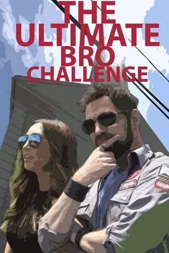 The Ultimate Bro Challenge movie poster - Entertainment content