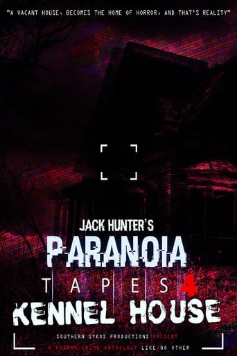 Paranoia Tapes 4: Kennel House movie poster - Rated 3/10