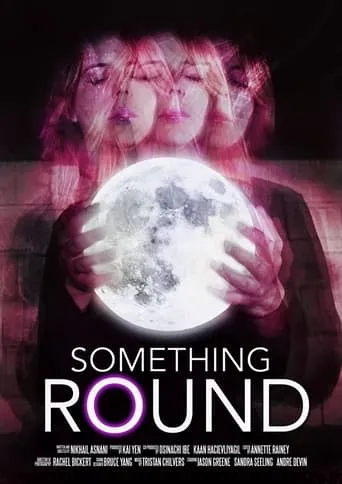 Something Round movie poster - Entertainment content
