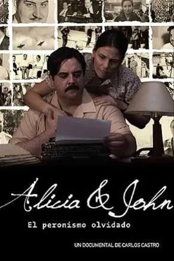 Alicia y John, el Peronismo Olvidado movie poster - Entertainment content