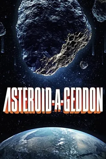 Asteroid-a-Geddon movie poster - Rated 5.873/10