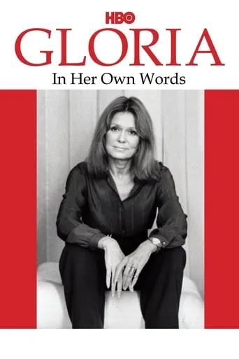 Gloria: In Her Own Words movie poster - Rated 6.7/10