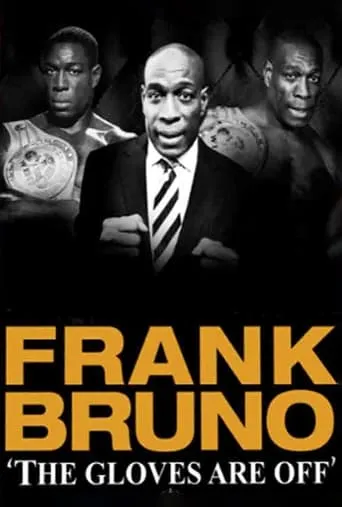 Frank Bruno: Gloves Off movie poster - Entertainment content