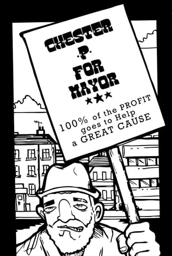 Chester P for Mayor: Hip-Hop, Homelessness and the Housing Crisis movie poster - Entertainment content