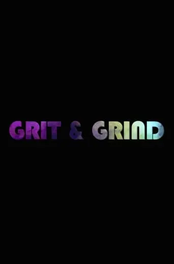 Grit & Grind movie poster - Rated 1/10