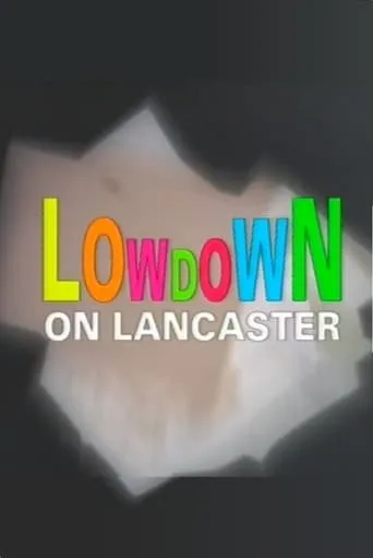 Lowdown on Lancaster movie poster - Entertainment content