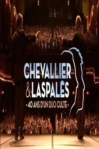 Chevallier et Laspalès - 40 ans d'un duo culte ! movie poster - Rated 6/10