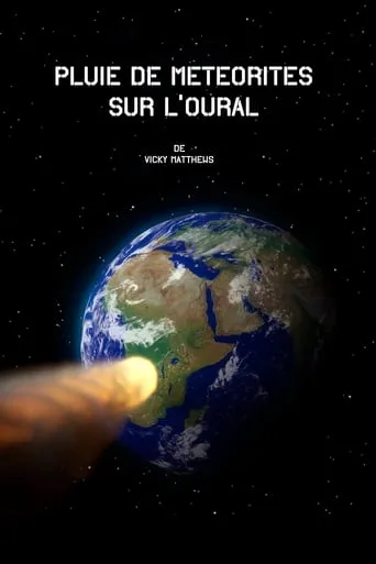Pluie de météorites sur l’Oural movie poster - Rated 6/10