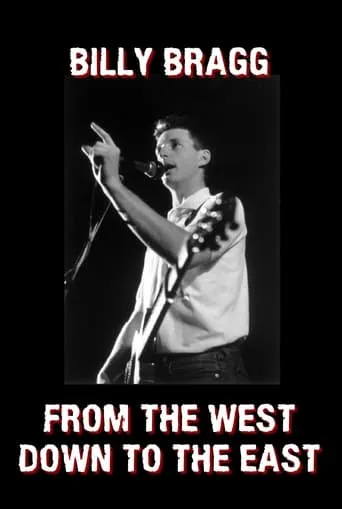 From the West Down to the East: Billy Bragg on The South Bank Show, March 1985 movie poster - Entertainment content