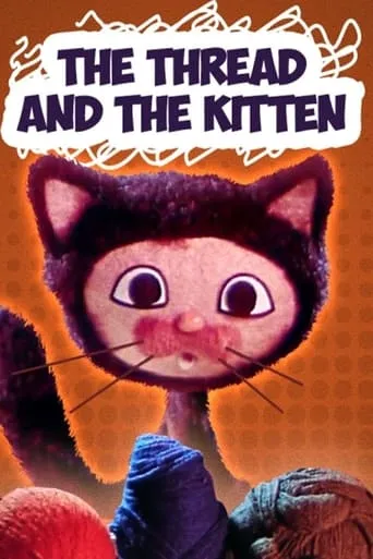 The Thread and the Kitten movie poster - Entertainment content