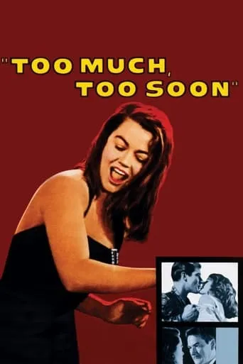 Too Much, Too Soon movie poster - Rated 4.9/10