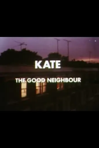 Kate: The Good Neighbour movie poster - Entertainment content