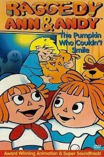 Raggedy Ann and Raggedy Andy in the Pumpkin Who Couldn't Smile movie poster - Rated 5.7/10