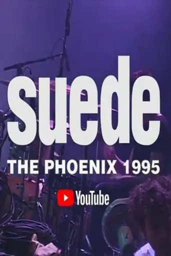 Suede - The Phoenix 1995 movie poster - Entertainment content