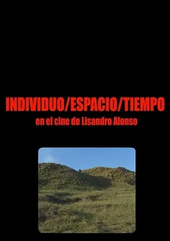 Individuo-Espacio-Tiempo en el cine de Lisandro Alonso movie poster - Entertainment content
