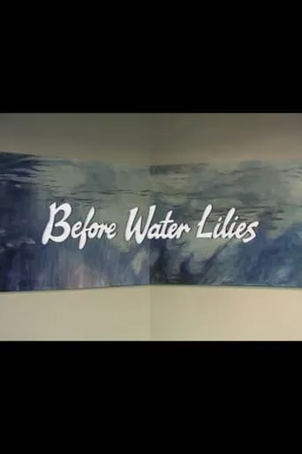 Before Water Lilies movie poster - Entertainment content