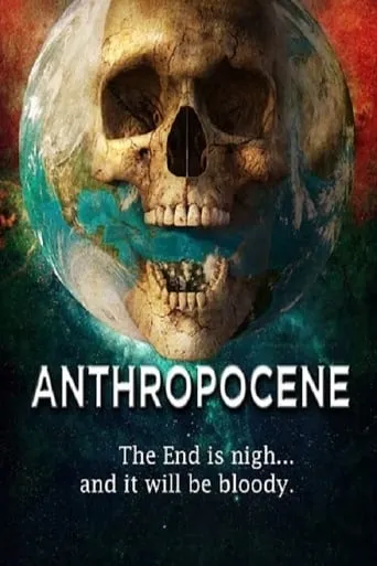 Anthropocene movie poster - Rated 3.4/10