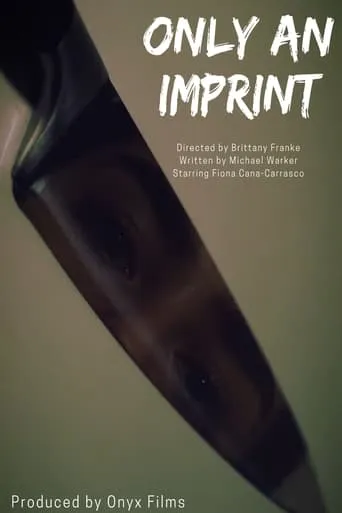 Only an Imprint movie poster - Entertainment content