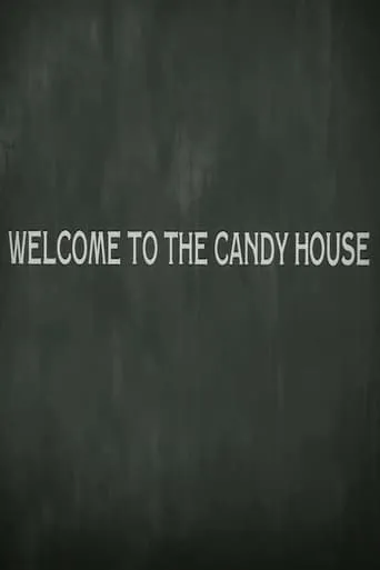Welcome to the Candy House movie poster - Rated 3.5/10