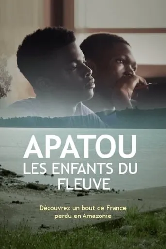 Apatou, les enfants du fleuve movie poster - Rated 8/10