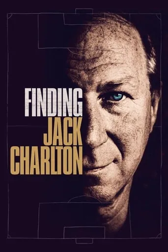 Finding Jack Charlton movie poster - Rated 6.9/10