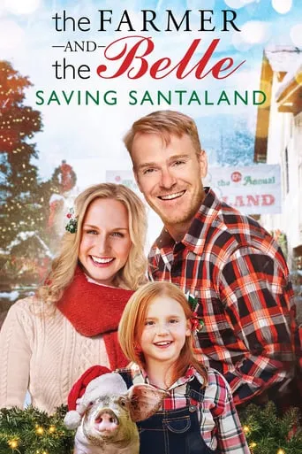 The Farmer and the Belle: Saving Santaland movie poster - Rated 5.7/10
