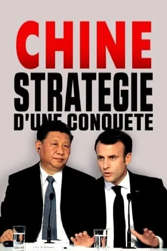 Chine, stratégie d'une conquête movie poster - Rated 8/10