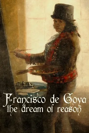 Francisco de Goya: The Dream of Reason movie poster - Rated 7.2/10
