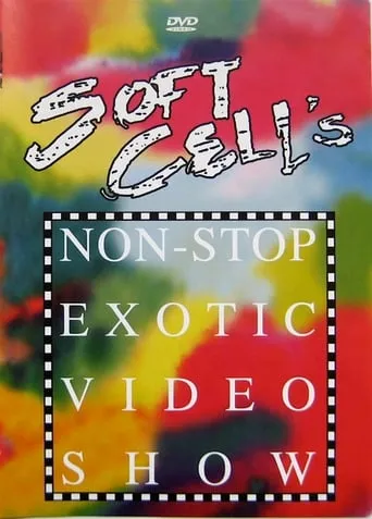 Soft Cell - Soft Cell's Non-Stop Exotic Video Show movie poster - Rated 8.5/10