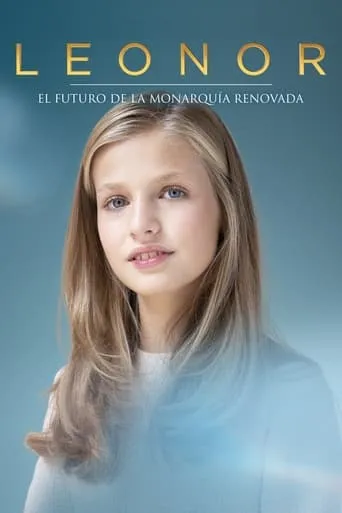 Leonor. El futuro de la monarquía renovada movie poster - Rated 6.8/10